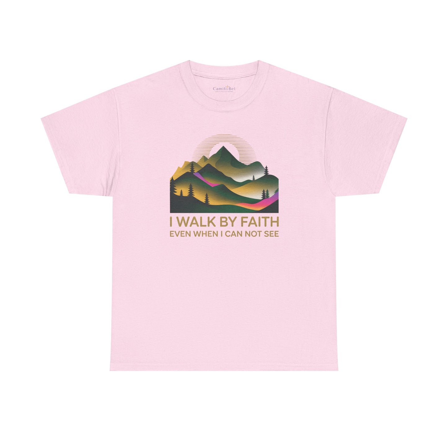 Faith Mountain T-Shirt — "I Walk By Faith Even When I Can Not See" Inspirational Christian Tee