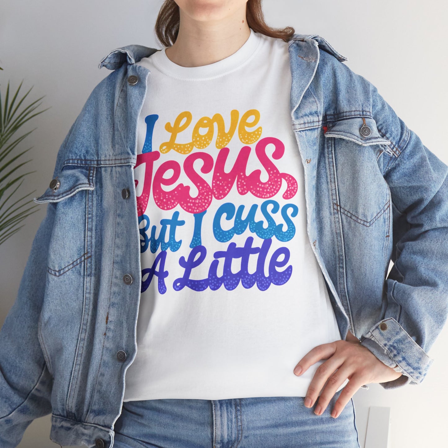 T-Shirt — I Love Jesus But I Cuss A Little | Funny Christian Graphic Tee