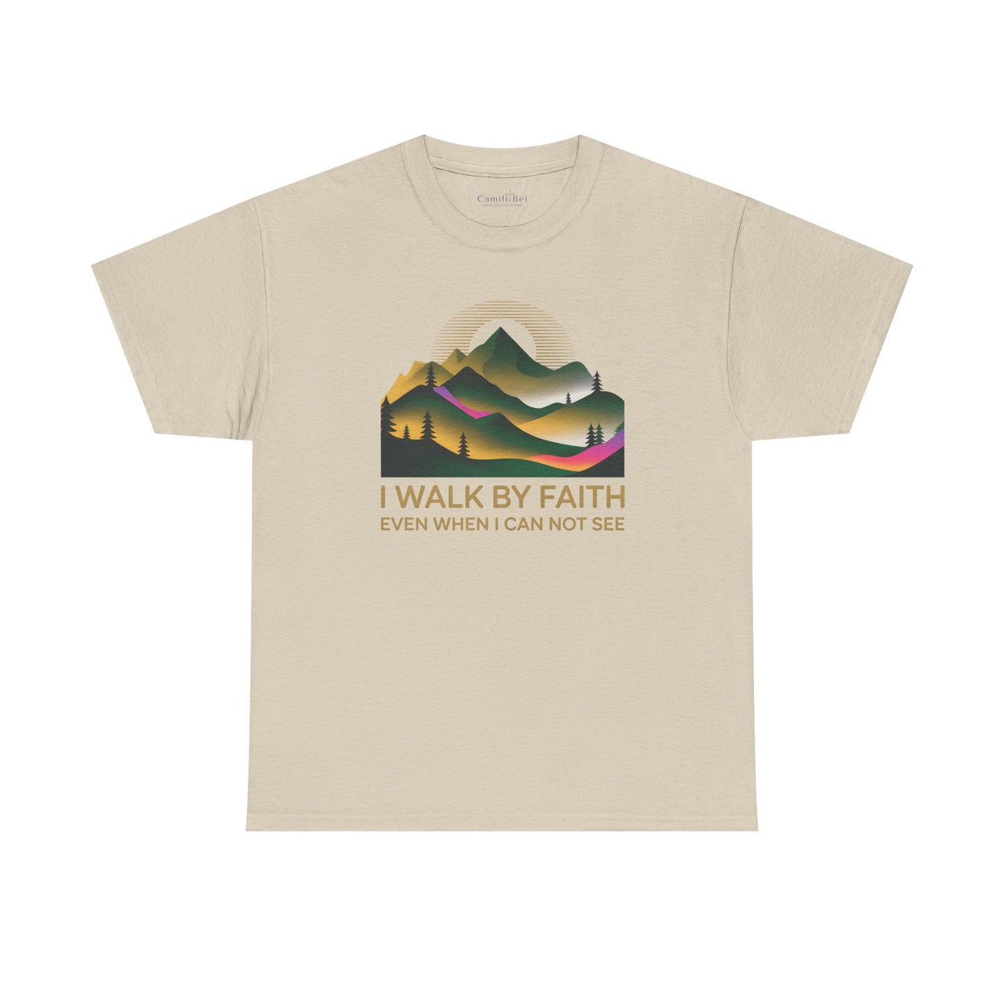Faith Mountain T-Shirt — "I Walk By Faith Even When I Can Not See" Inspirational Christian Tee