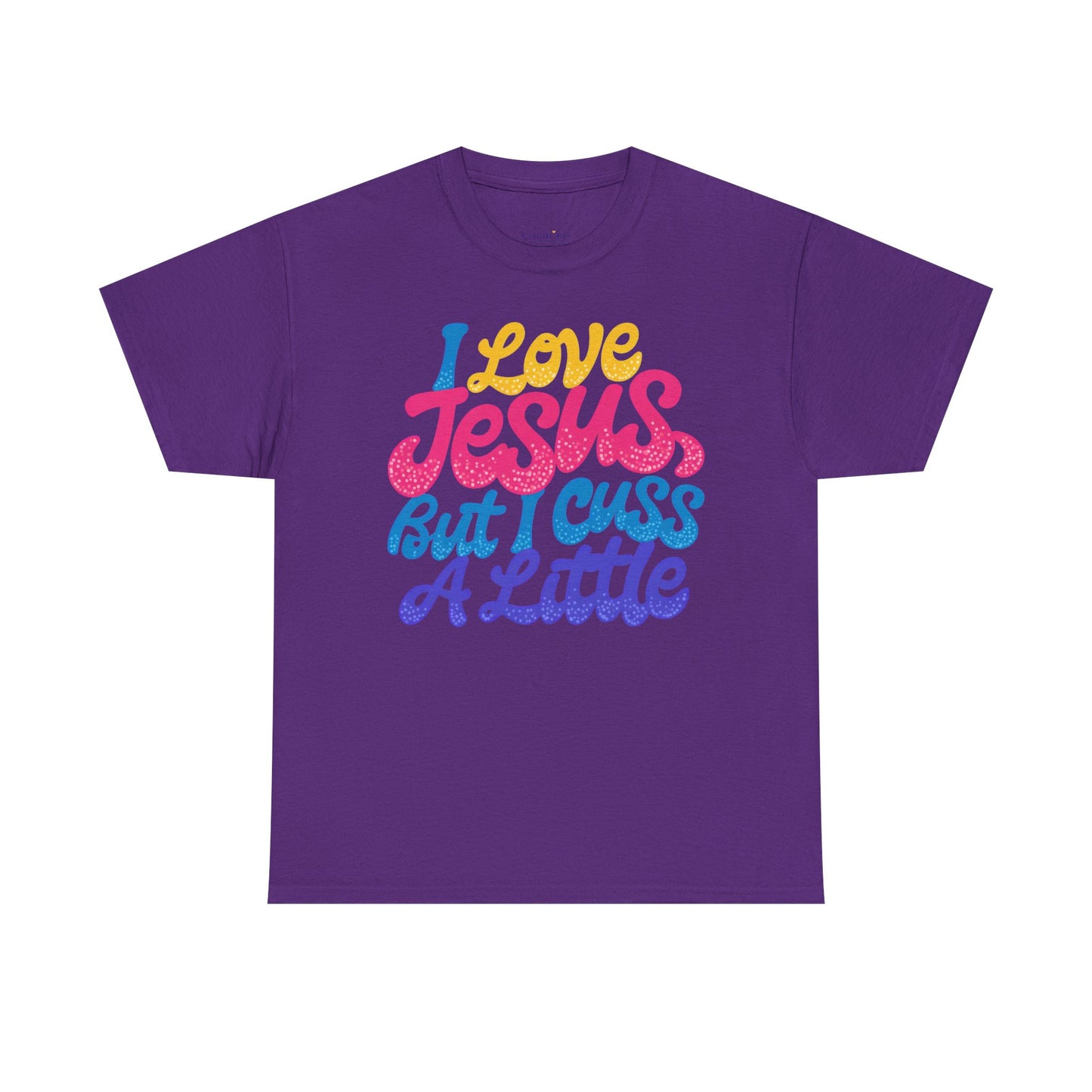 T-Shirt — I Love Jesus But I Cuss A Little | Funny Christian Graphic Tee