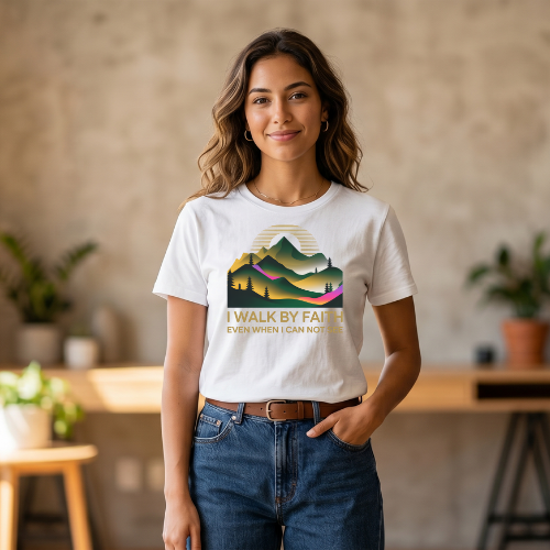 Faith Mountain T-Shirt — "I Walk By Faith Even When I Can Not See" Inspirational Christian Tee