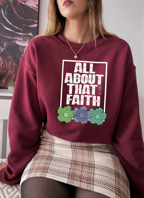 All About That Faith Sweatshirt | Women's Christian Apparel