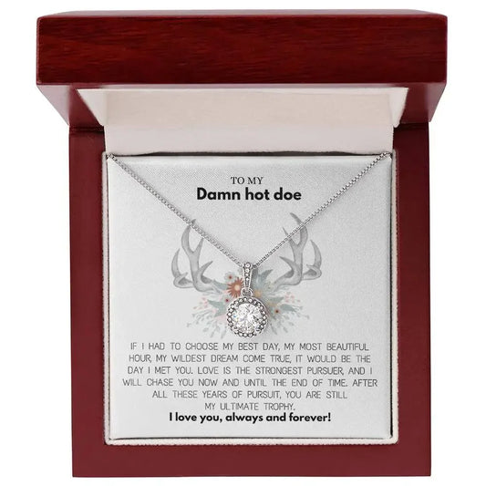 To My Damn Hot Doe, Eternal Hope Necklace Gift For Your Soulmate, girl friend, fiancé, or wife. - Camili Bel Creations Gift Shop