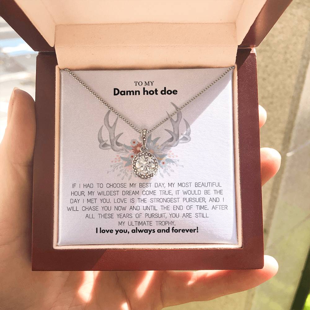 To My Damn Hot Doe, Eternal Hope Necklace Gift For Your Soulmate, girl friend, fiancé, or wife. - Camili Bel Creations Gift Shop
