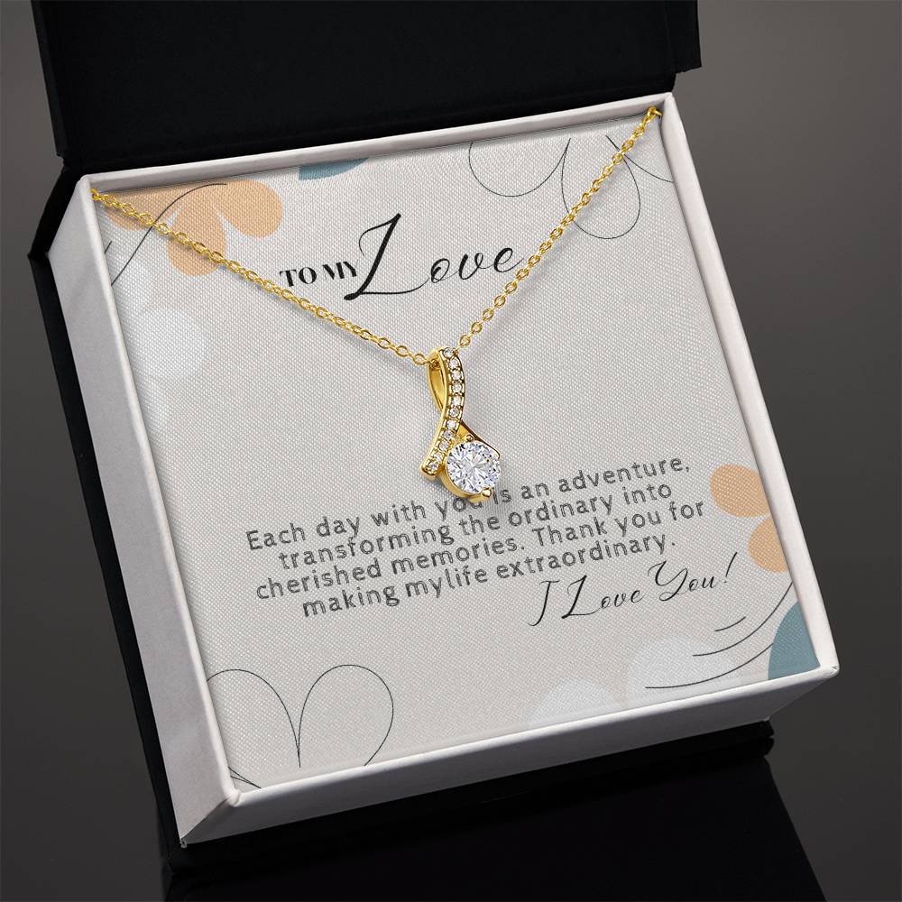 To My Love Alluring Beauty Necklace I Token of Love to the most extraordinary person I Wife, Soulmate, Sister or Friend. - Camili Bel Creations Gift Shop