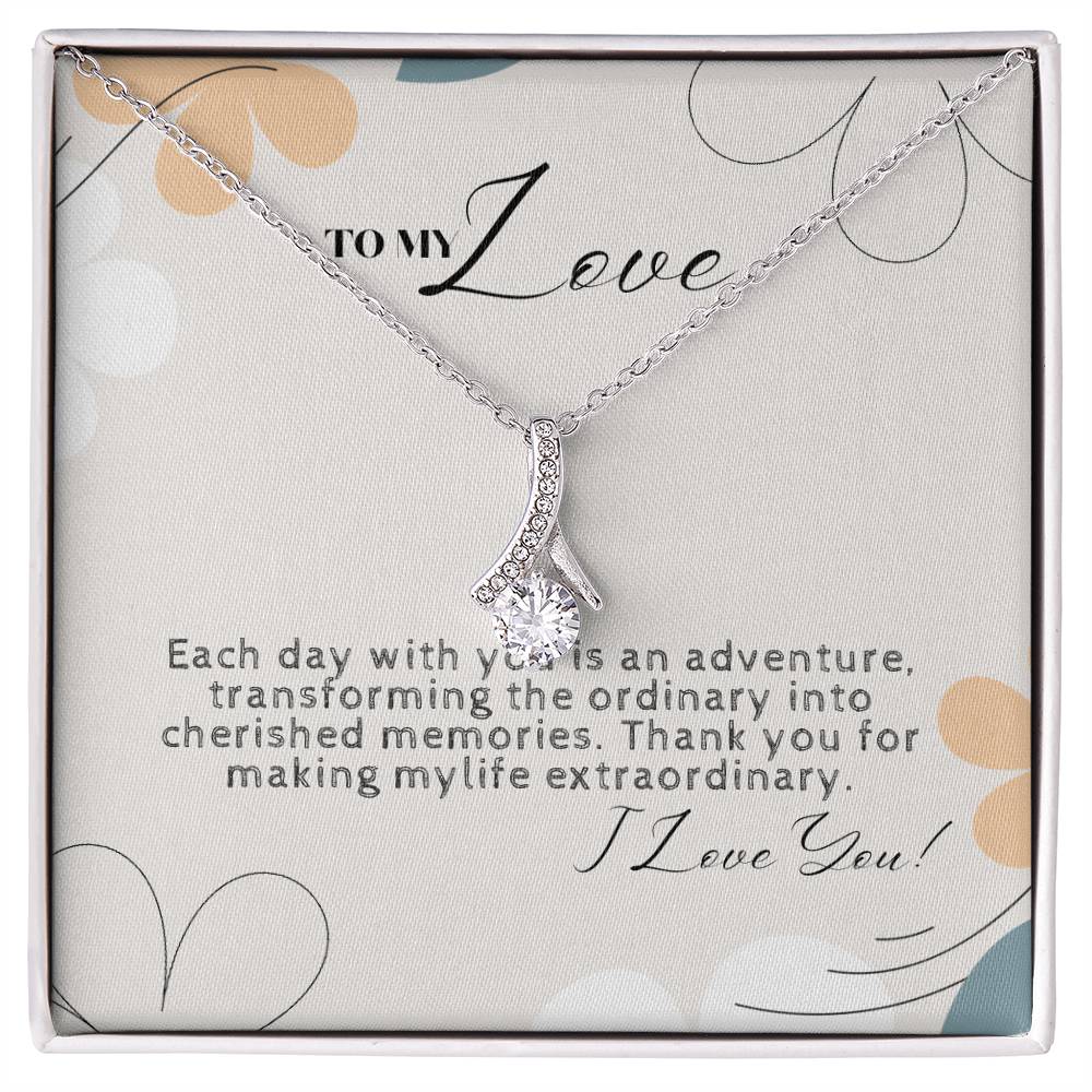 To My Love Alluring Beauty Necklace I Token of Love to the most extraordinary person I Wife, Soulmate, Sister or Friend. - Camili Bel Creations Gift Shop
