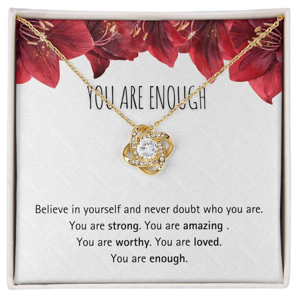 Love Knot Necklace With Message Of Faith I You are Enough - Camili Bel Creations Gift Shop